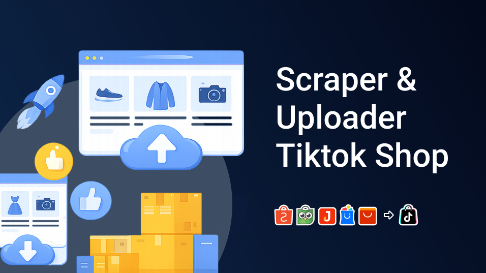 Scraper Uploader Tiktok Shop